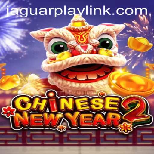 Discover the Exciting World of CHINESENEWYEAR2: Jaguar Play and Adventure