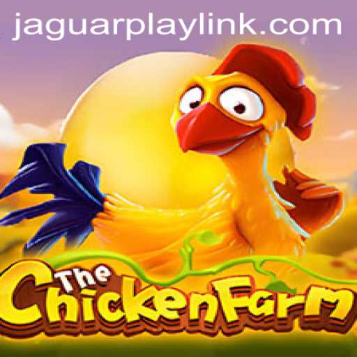 Exploring the Exciting World of ChickenFarm: A Guide to Jaguar Play